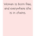 Woman is born free... LADIES pink casual shirt by lulasail Woman is born free... LADIES pink casual shirt