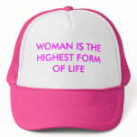 WOMAN IS THE HIGHEST FORM OF LIFE WOMAN IS THE HIGHEST FORM OF LIFE