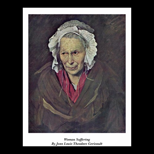 Woman Suffering By Jean Louis Theodore Gericault Poster
