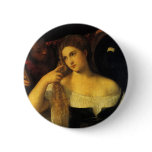 Woman with a Mirror by Titian Pinback Button