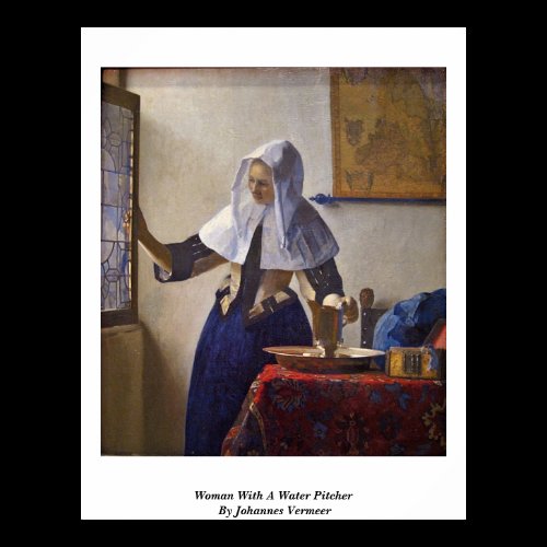 Woman With A Water Pitcher. By Johannes Vermeer Posters