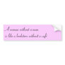 Woman without a man bumper sticker