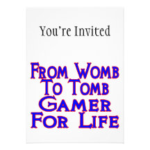 Womb To Tomb Gamer Invite