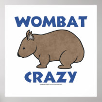 Wombat Crazy II Posters