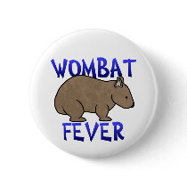 Wombat Fever II Pinback Button