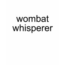 wombat whisperer t-shirts