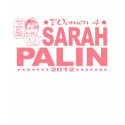 Women 4 Palin 2012 Shirt by Women4Palin Women 4 Palin 2012 Shirt