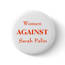 Women, AGAINST, Sarah Palin buttons by Quelin Women, AGAINST, Sarah Palin buttons