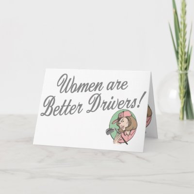 women_are_better_drivers_card-p137283439227923429b2ico_400.jpg