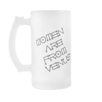 *Women Are From Venus* Frosted Mug by MidnightDreamer *Women Are From Venus* Frosted Mug