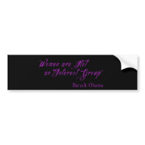 "Women Are Not An Interest Group": Bumper Sticker