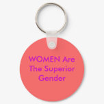 WOMEN Are The Superior Gender WOMEN Are The Superior Gender