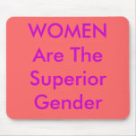 WOMEN Are The Superior Gender WOMEN Are The Superior Gender