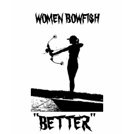 Women Bowfish Better T-shirt shirt