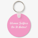 Women Golfers Do It Better! keychains