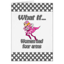 Women had four arms card