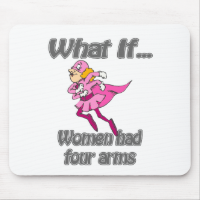 Women had four arms mouse pad