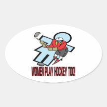 Women Play Hockey Too Stickers
