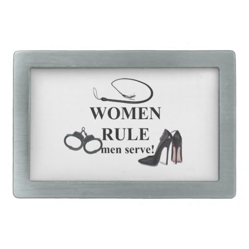 WOMEN RULE MEN SERVE BELT BUCKLE Zazzle