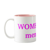 WOMEN RULE,men Serve mugs by Female_Supremacy WOMEN RULE,men Serve mugs