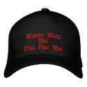 Women Want Me!Fish Fear Me! embroidered hats by chookman Women Want Me!Fish Fear Me! embroidered hats