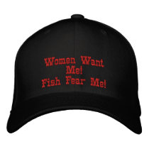 Women Want Me!Fish Fear Me! embroidered hats by chookman Women Want Me!Fish Fear Me! embroidered hats