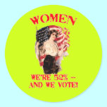 WOMEN - We're 52% and We Vote! stickers