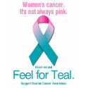 Women's Cancer. It's not always pink. Shirts