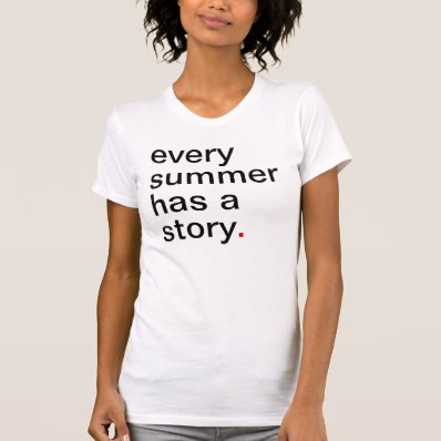 Women&#39;s every summer has a story. tee shirts