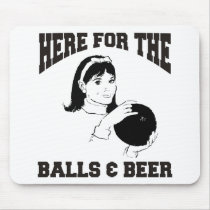 Women's Here For The Balls & Beer Mouse Pads