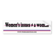 Women's issues does not equal... bumper sticker
