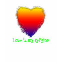 Women's Long Sleeve T- Shirt Love is my Religion