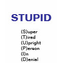 Women's "STUPID" shirt