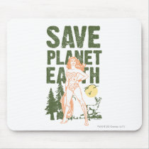 Wonder Woman Save Planet Earth Mousepad