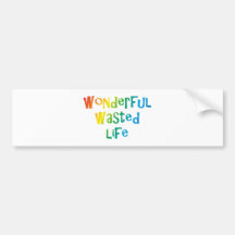 Wonderful what Ted Life Bumper Stickers