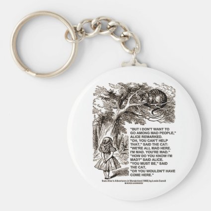 Wonderland Alice Go Among Mad People Quote Key Chain