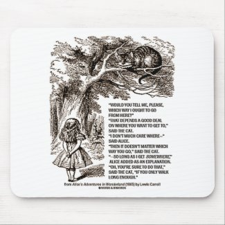 Wonderland Which Way I Ought To Go Quote mousepad
