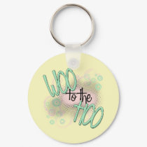 Woo to the Hoo! keychains