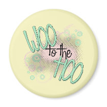 Woo to the Hoo! magnets