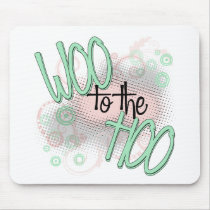 Woo to the Hoo! mousepads