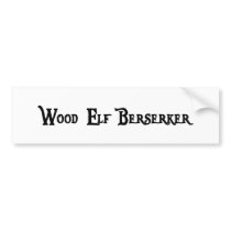Wood Elf Berserker Bumper Sticker
