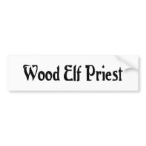 Wood Elf Priest Bumper Sticker