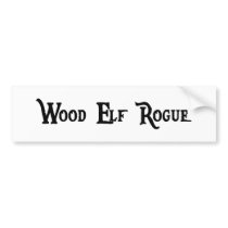 Wood Elf Rogue Bumper Sticker