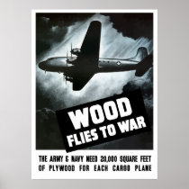 Wood Flies To War Posters