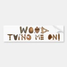 Wood Turns Me On Woodturning Tools and Projects Bumper Stickers