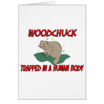 Woodchuck trapped in a human body cards by AnimalShirts Woodchuck trapped in a human body cards