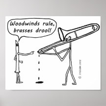 Woodwinds Rule, Brasses Drool Posters