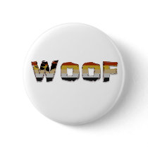 WOOF PINBACK BUTTON