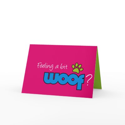 Woof Get Well Card by woofstuff