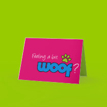 Woof Get Well Card